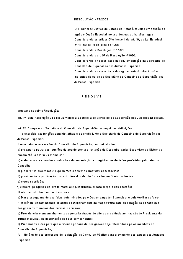 Regulamenta as funções de Secretário do Conselho de Supervisão dos Juizados Especiais. (REVOGADA pela Resolução n. 07/2004, que regulamentou o Regimento Interno do Conselho de Supervisão)