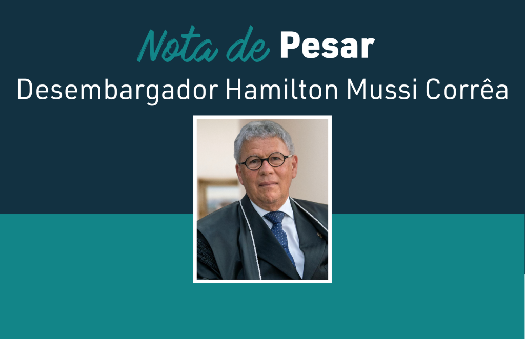 Nota de pesar pelo falecimento do Corregedor-Geral da Justiça, Des Hamilton Mussi Correa